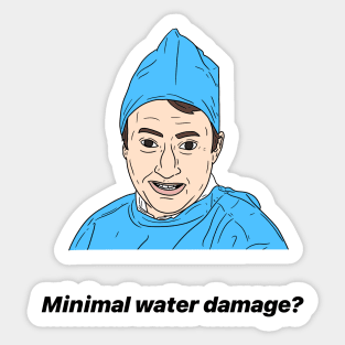 MARK CORRIGAN | MINIMAL WATER DAMAGE Sticker